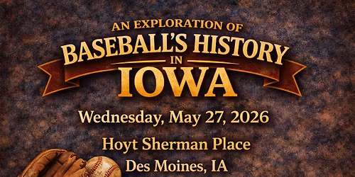 An Exploration of Baseball\u2019s History in Iowa