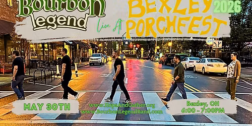 Bourbon Legend LIVE at Bexley Porchfest 2026!