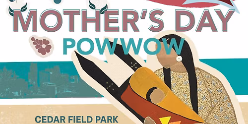 Mother's Day Powwow @ Little Earth