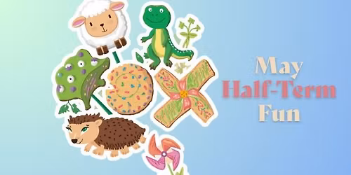May Half-Term At The Light \ud83c\udf88