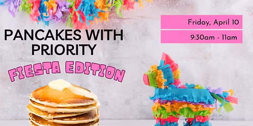 Pancakes with Priority Fiesta Edition