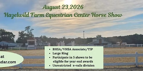 Hazelwild Farm Equestrian Center Horse Show