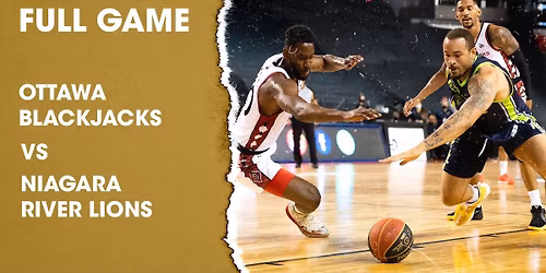 Ottawa BlackJacks at Niagara River Lions at Meridian Centre