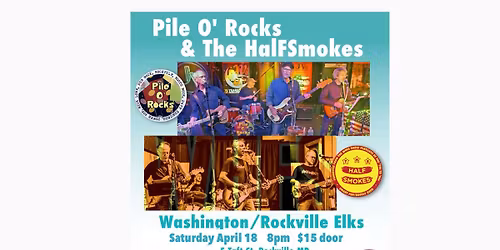 Pile O\u2019 Rocks & The HalFSmokes Spring Fun lll at the Washington Rockville Elks!