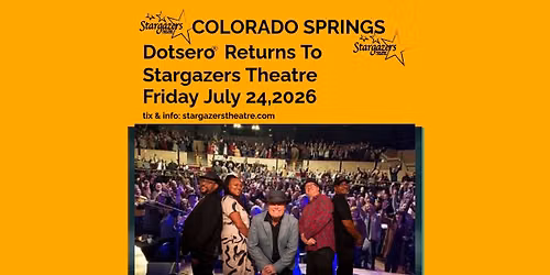 Dotsero Returns to Stargazers Theatre in Colorado Springs
