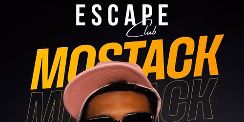 Mostack is coming to Escape Club