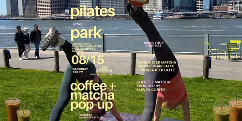 Pilates in the Park + Coffee and Matcha