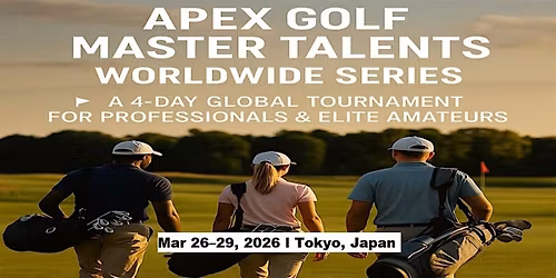 Apex Golf Talents \u2014 4-Day Pro & Amateur Series in Tokyo, Japan