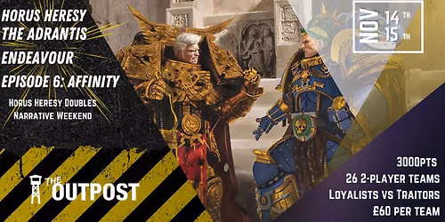Horus Heresy The Adrantis Endeavour Episode 6: Affinity - Doubles