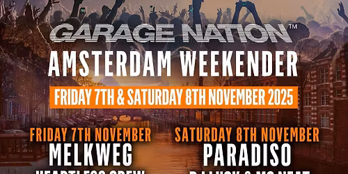 \ud83c\udf89 GARAGE NATION AMSTERDAM WEEKENDER 2025 \ud83c\udfb6
