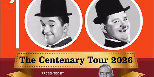 Celebrating 100 years of Laurel & Hardy - The Centenary Tour 2026
