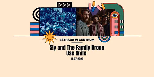 Otwarcie ESTRADY W CENTRUM | Nuha Ruby Ra | Sly and The Family Drone | Use Knife