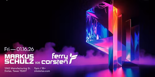 Markus Schulz b2b Ferry Corsten - SILO - Dallas - 01.16.26