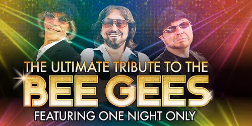 The Ultimate Tribute to The Bee Gees