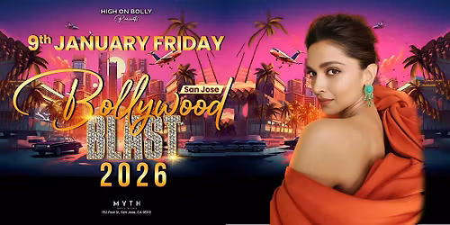JAN 9 | FRIDAY | BOLLYWOOD  BLAST 2026 KICKOFF PARTY| SAN JOSE