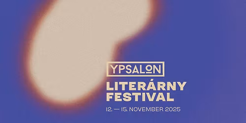 Ypsalon 2025 | liter\u00e1rny festival