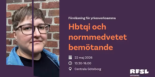 F\u00f6rel\u00e4sning f\u00f6r yrkesverksamma: Hbtqi och normmedvetet bem\u00f6tande