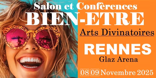 RENNES - Salon du Bien-\u00eatre au Glaz Arena, 2\u00e8me \u00e9dition - NOVEMBRE 2025