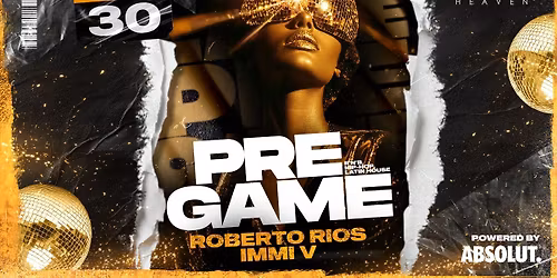 Pre Game - Official Club Heaven Party - 12.30.