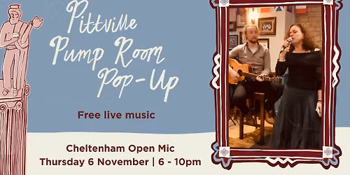 Pittville Pump Room Pop-Up free live music - Cheltenham Open Mic 