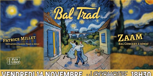 BAL TRAD \u00e0 La LOCOMOTIVE - avec ZAAM et Patrice MILLET