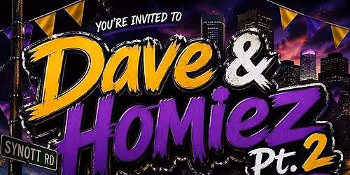 DAVE & HOMIEZ PT.2 : STRAIGHT FROM THE STRIP