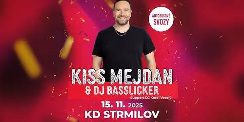 Kiss mejdan s DJ BASSLICKEREM | KD Strmilov