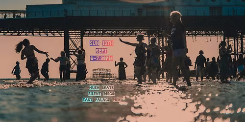 Daylight Disco Club- Low tide, sunset silent disco, EAST side Palace pier
