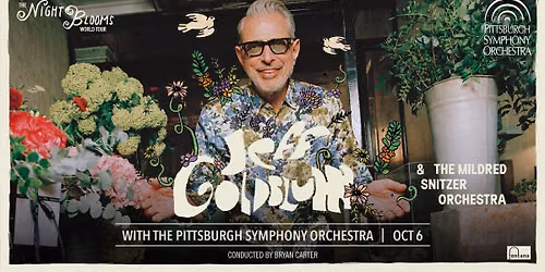 Jeff Goldblum & The Mildred Snitzer Orchestra with the Pittsburgh Symphony Orchestra