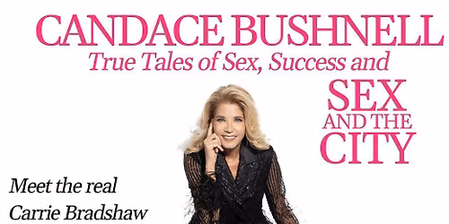 Candace Bushnell - True Tales of Sex, Success, and Sex and the City at Sony Hall