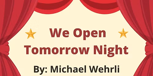 We Open Tomorrow Night - St. John Paul II Advanced Acting Class