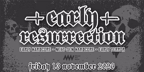 Early Resurrection | Nieuwe Nor Nacht