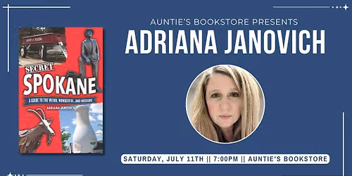 "Secret Spokane" by Adriana Janovich