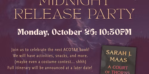 Midnight Release Party: ACOTAR 6