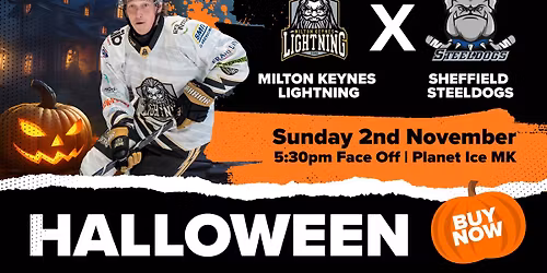 Ice Hockey - MK Lightning vs Sheffield Steeldogs \ud83c\udf83 HALLOWEEN GAME \ud83d\udc7b