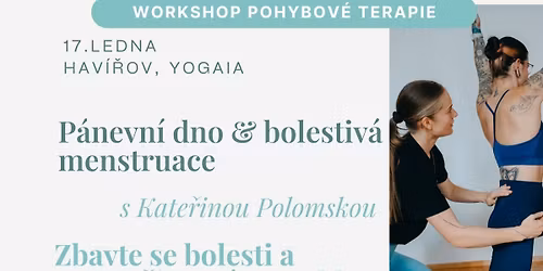 P\u00c1NEVN\u00cd DNO A MENSTRUACE BEZ BOLESTI | Ka\u010dka Polomsk\u00e1 | Sobota 17.1. 9:00-12:00 | YoGaia
