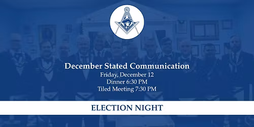 December Stated Communication: Election Night