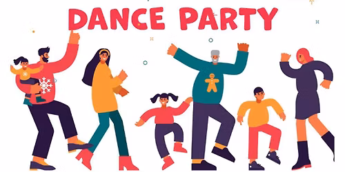 Friends and Family Dance Party