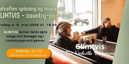 Cafeaften med spisning og musik med GLIMTVIS