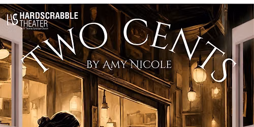 Two Cents - a world premier of a new play
