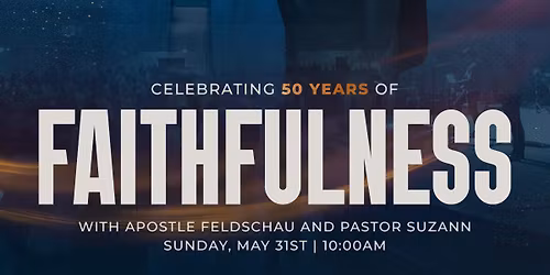 50 Years of Faithfulness: Honoring Apostle Feldschau and Pastor Suzann