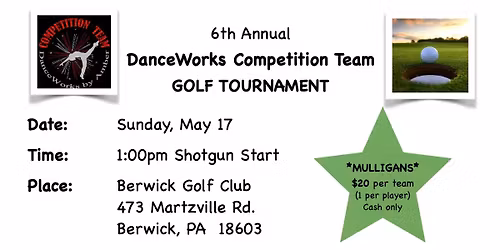 6th Annual DanceWorks Competition Team GOLF TOURNAMENT