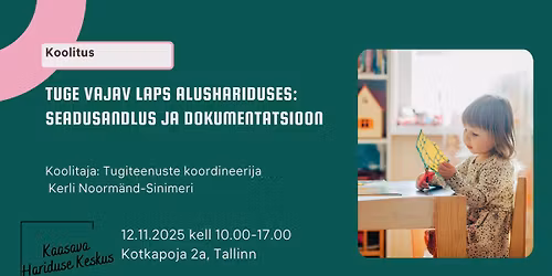 Koolitus: Tuge vajav laps alushariduses: seadusandlus ja dokumentatsioon.