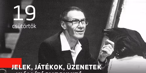 Jelek, j\u00e1t\u00e9kok, \u00fczenetek. Ki\u00e1ll\u00edt\u00e1smegnyit\u00f3 Kurt\u00e1g Gy\u00f6rgy sz\u00e1zadik sz\u00fclet\u00e9snapj\u00e1n
