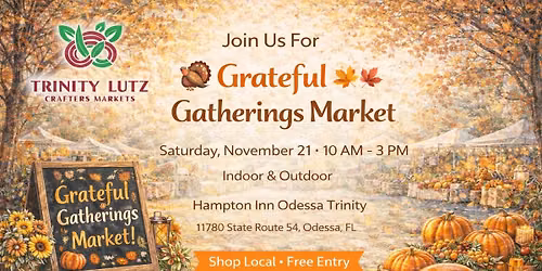 \ud83e\udd83\ud83d\udecd\ufe0f Grateful Gatherings Market \u2013 Trinity Crafters Market \ud83d\udecd\ufe0f\ud83e\udd83