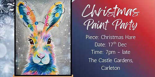 POULTON - Christmas Paint Party! Only \u00a325pp Beginner Friendly!