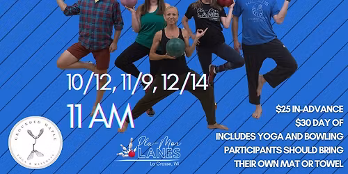 Grounded Maple Yoga Presents Flexi-Bowl @ Pla-Mor Lanes