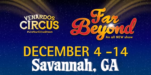 Venardos Circus - Savannah, GA