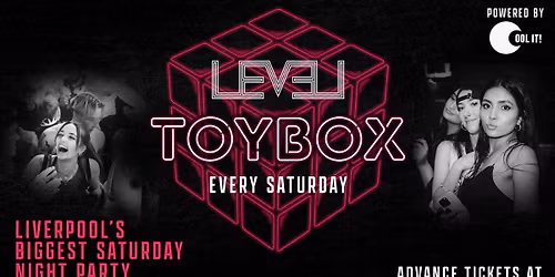 \ud83e\uddf8 T O Y B O X  \ud83e\uddf8  S A T U R D A Y S  @ LEVEL SUPER CLUB
