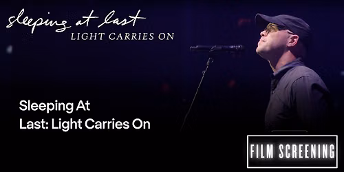 Film Screening - Sleeping at Last: Light Carries On